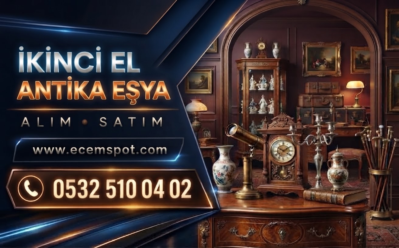 Antika Eşyalar Alış ve Satışı